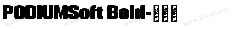 PODIUMSoft Bold字体转换 PODIUMSoft Bold字体转换